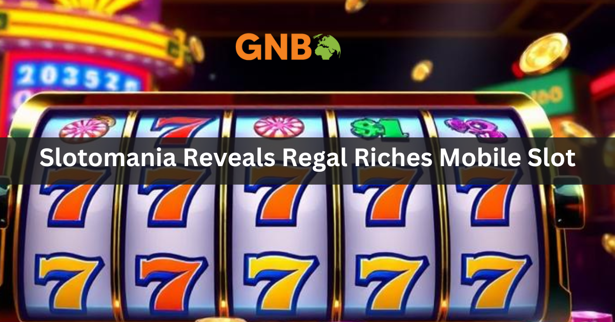 Slotomania and IGT Collaborate to Bring Regal Riches to Mobile Gamers