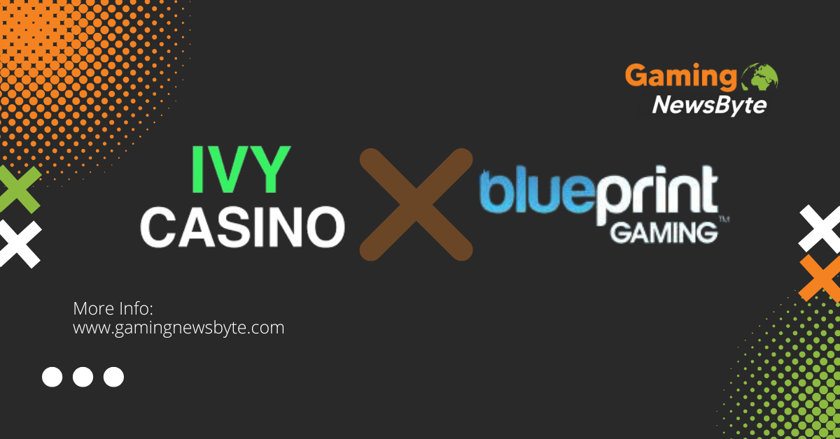 Ivy Casino Teams Up with Blueprint Gaming for Premium Gaming Experience